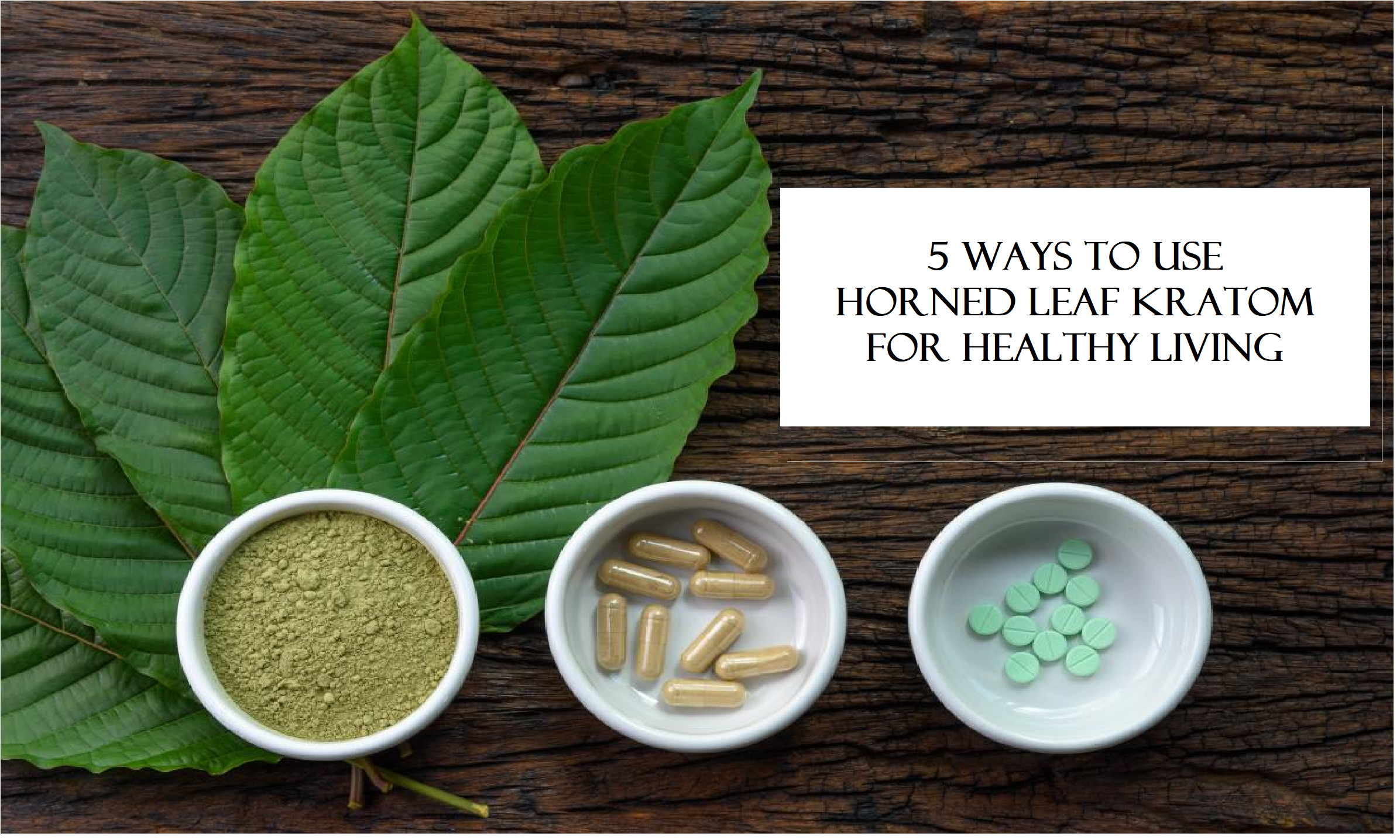 Horned Leaf Kratom